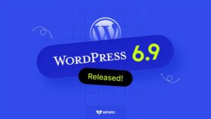 Should You Upgrade from WordPress 6.8.3 to 6.9? A Balanced Look at Pros and Cons (December 2025)
